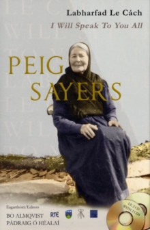 Peig Sayers : Labharfad Le Cach - I Will Speak to You All, Mixed media product Book Peig Sayers : Labharfad Le Cach - I Will Speak to You All, Mixed media product Book