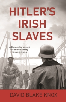 Hitler's Irish Slaves, Paperback Book Hitler's Irish Slaves, Paperback Book