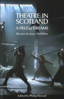 Theatre in Scotland : A Field of Dreams
