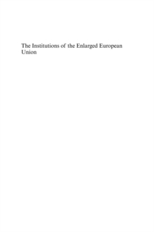 Institutions of the Enlarged European Union : Continuity and Change