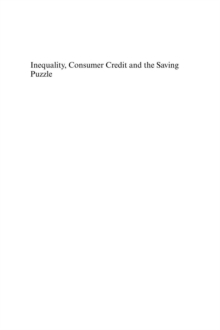 Inequality, Consumer Credit and the Saving Puzzle