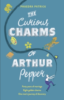The Curious Charms of Arthur Pepper, Paperback Book The Curious Charms of Arthur Pepper, Paperback Book