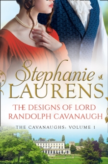 The Designs Of Lord Randolph Cavanaugh : #1 New York Times Bestselling Author Stephanie Laurens Returns with an Uputdownable New Historical Romance, Paperback Book The Designs Of Lord Randolph Cavanaugh : #1 New York Times Bestselling Author Stephanie Laurens Returns with an Uputdownable New Historical Romance, Paperback Book