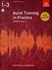 Aural Training in Practice, ABRSM Grades 1-3, with 2 CDs : New edition