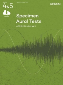 Specimen Aural Tests, Grades 4 & 5 with audio : new edition from 2011