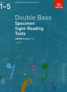 Double Bass Specimen Sight-Reading Tests, ABRSM Grades 1-5 : from 2012, Sheet music Book Double Bass Specimen Sight-Reading Tests, ABRSM Grades 1-5 : from 2012, Sheet music Book
