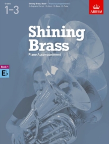 Shining Brass, Book 1, Piano Accompaniment E flat : 18 Pieces for Brass, Grades 1-3, Sheet music Book Shining Brass, Book 1, Piano Accompaniment E flat : 18 Pieces for Brass, Grades 1-3, Sheet music Book