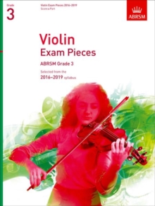 Violin Exam Pieces 2016-2019, ABRSM Grade 3, Score & Part : Selected from the 2016-2019 syllabus, Sheet music Book Violin Exam Pieces 2016-2019, ABRSM Grade 3, Score & Part : Selected from the 2016-2019 syllabus, Sheet music Book