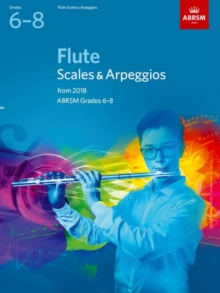 Flute Scales & Arpeggios, ABRSM Grades 6-8 : from 2018