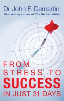 From Stress to Success : In Just 31 Days, Paperback / softback Book From Stress to Success : In Just 31 Days, Paperback / softback Book
