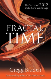 Fractal Time : The Secret of 2012 and a New World Age, Paperback Book Fractal Time : The Secret of 2012 and a New World Age, Paperback Book