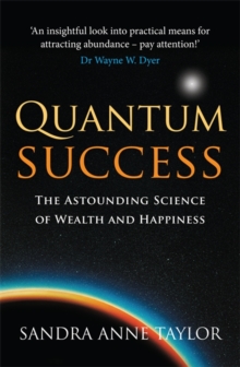 Quantum Success : The Astounding Science of Wealth and Happiness, Paperback Book Quantum Success : The Astounding Science of Wealth and Happiness, Paperback Book