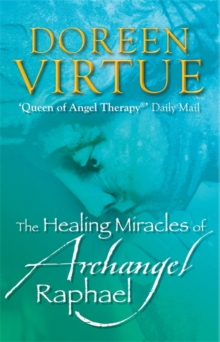 The Healing Miracles of Archangel Raphael, Paperback Book The Healing Miracles of Archangel Raphael, Paperback Book
