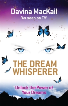 The Dream Whisperer : Unlock the Power of Your Dreams, Paperback Book The Dream Whisperer : Unlock the Power of Your Dreams, Paperback Book