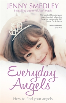 Everyday Angels : How to Find Your Angelic Guardians, Paperback Book Everyday Angels : How to Find Your Angelic Guardians, Paperback Book
