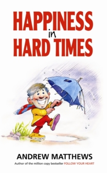 Happiness In Hard Times, Paperback / softback Book Happiness In Hard Times, Paperback / softback Book