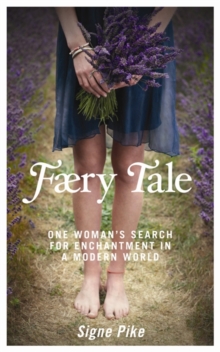 Faery Tale : One Woman's Search for Enchantment in a Modern World, Paperback Book Faery Tale : One Woman's Search for Enchantment in a Modern World, Paperback Book