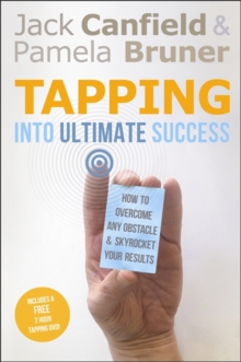 Tapping into Ultimate Success : How to Overcome Any Obstacle and Skyrocket Your Results, Paperback Book Tapping into Ultimate Success : How to Overcome Any Obstacle and Skyrocket Your Results, Paperback Book