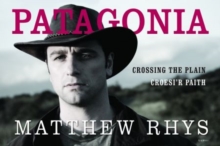 Patagonia - Croesi'r Paith/Crossing the Plain, Hardback Book Patagonia - Croesi'r Paith/Crossing the Plain, Hardback Book