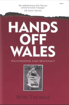 Hands off Wales - Nationhood and Militancy, Hardback Book Hands off Wales - Nationhood and Militancy, Hardback Book