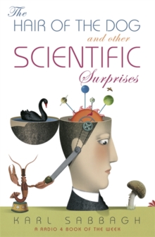 The Hair of the Dog : And Other Scientific Surprises, Paperback Book The Hair of the Dog : And Other Scientific Surprises, Paperback Book