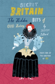 Secret Britain : The Hidden Bits of Our History, Paperback / softback Book Secret Britain : The Hidden Bits of Our History, Paperback / softback Book