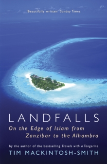 Landfalls : On the Edge of Islam from Zanzibar to the Alhambra