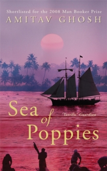 Sea of Poppies : Ibis Trilogy Book 1, CD-Audio Book Sea of Poppies : Ibis Trilogy Book 1, CD-Audio Book