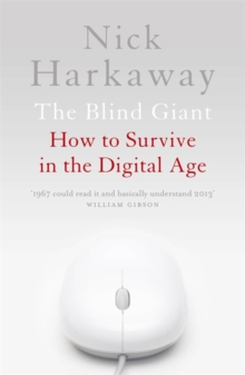 The Blind Giant : How to Survive in the Digital Age, Paperback Book The Blind Giant : How to Survive in the Digital Age, Paperback Book