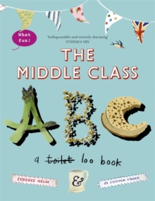 The Middle-Class ABC, Paperback / softback Book The Middle-Class ABC, Paperback / softback Book