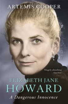 Elizabeth Jane Howard : A Dangerous Innocence, Paperback Book Elizabeth Jane Howard : A Dangerous Innocence, Paperback Book