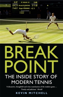 Break Point : The Inside Story of Modern Tennis