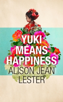 Yuki Means Happiness, Hardback Book Yuki Means Happiness, Hardback Book