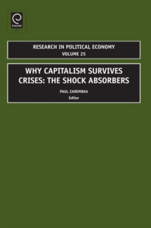 Why Capitalism Survives Crises : The Shock Absorbers