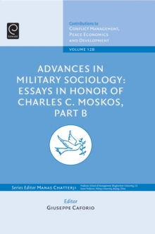 Advances in Military Sociology : Essays in Honor of Charles C. Moskos, Hardback Book Advances in Military Sociology : Essays in Honor of Charles C. Moskos, Hardback Book
