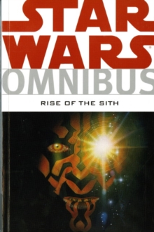 Star Wars Omnibus : Rise of the Sith, Paperback Book Star Wars Omnibus : Rise of the Sith, Paperback Book