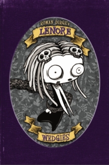Lenore - Wedgies (Colour Edition), Hardback Book Lenore - Wedgies (Colour Edition), Hardback Book
