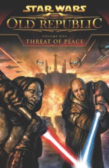 Star Wars: The Old Republic : Threat of Peace, Paperback Book Star Wars: The Old Republic : Threat of Peace, Paperback Book