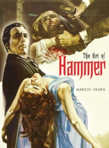 Art of Hammer : Posters from the Archive of Hammer Films, Hardback Book Art of Hammer : Posters from the Archive of Hammer Films, Hardback Book