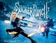 Sucker Punch : The Art of the Film by Zack Snyder, Hardback Book Sucker Punch : The Art of the Film by Zack Snyder, Hardback Book