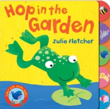 Hop in the Garden, Board book Book Hop in the Garden, Board book Book