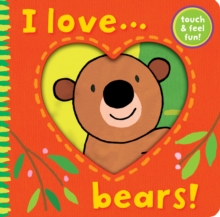 I Love... Bears!, Novelty book Book I Love... Bears!, Novelty book Book