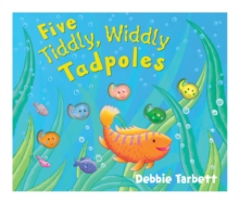 Five Tiddly, Widdly Tadpoles, Novelty book Book Five Tiddly, Widdly Tadpoles, Novelty book Book