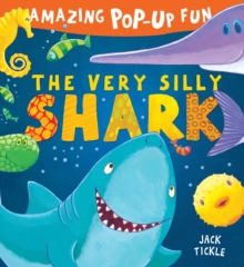 The Very Silly Shark, Hardback Book The Very Silly Shark, Hardback Book