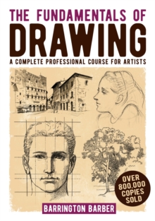 The Fundamentals of Drawing : A Complete Professional Course for Artists, EPUB eBook The Fundamentals of Drawing : A Complete Professional Course for Artists, EPUB eBook
