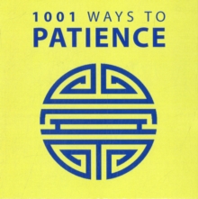 1001 Ways to Patience, Paperback / softback Book 1001 Ways to Patience, Paperback / softback Book