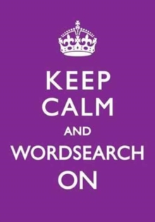 Keep Calm and Wordsearch On, Hardback Book Keep Calm and Wordsearch On, Hardback Book