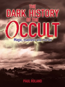 The Dark History of the Occult