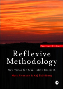 Reflexive Methodology : New Vistas for Qualitative Research, Paperback Book Reflexive Methodology : New Vistas for Qualitative Research, Paperback Book