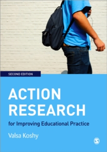 Action Research for Improving Educational Practice : A Step-by-Step Guide